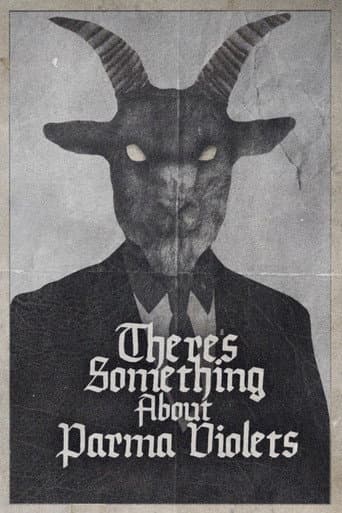 There's Something About Parma Violets poster