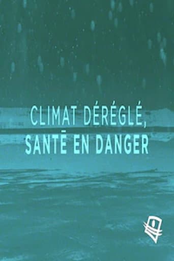 Climat déréglé, santé en danger poster