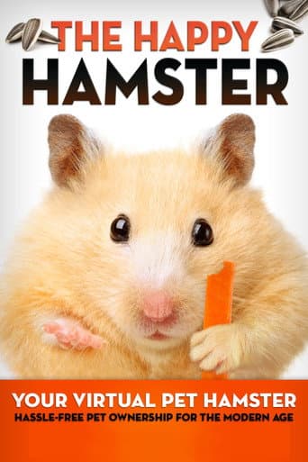The Happy Hamster: Your Virtual Pet Hamster - Hassle-Free Pet Ownership for the Modern Age poster