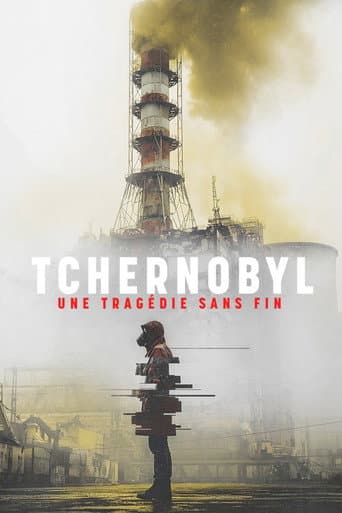 Tchernobyl, une tragédie sans fin poster