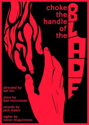 Choke the Handle of the Blade poster