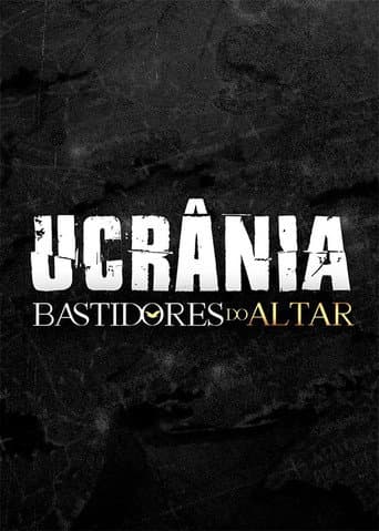 Bastidores do Altar - Ucrânia poster
