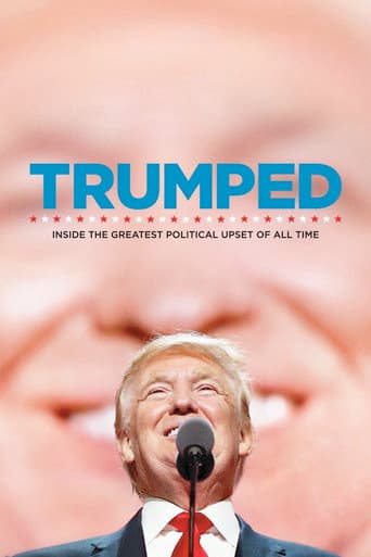 Trumped: Inside the Greatest Political Upset of All Time poster