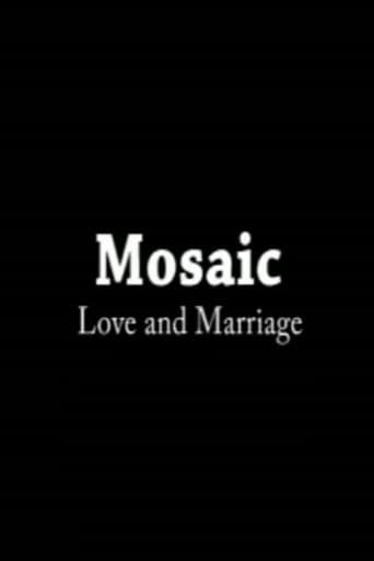 Mosaic: Love & Marriage poster