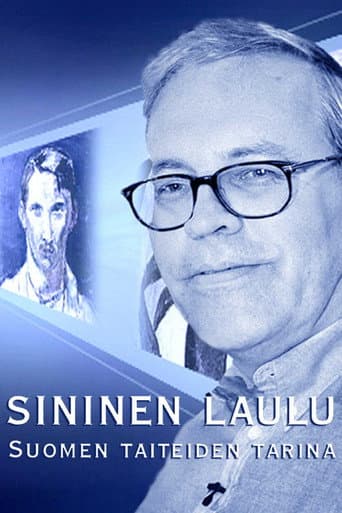 Sininen laulu - Suomen taiteiden tarina poster