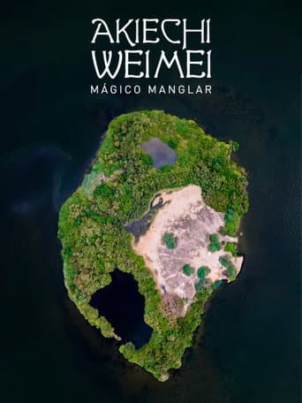 Akiechi Weimei, Magical Mangrove poster