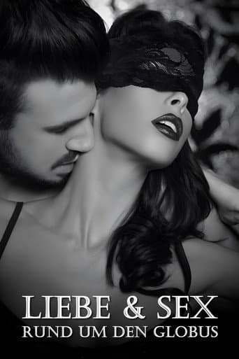 Liebe und Sex rund um den Globus poster