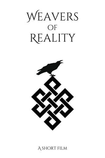 Weavers of Reality - A Short Film poster