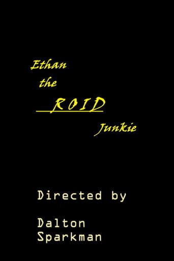 Ethan the Roid Junkie poster