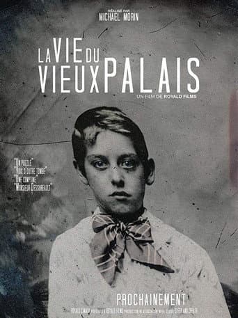 La Vie du Vieux Palais poster