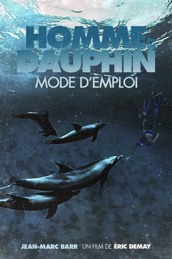 Homme et Dauphin : Mode d’emploi poster