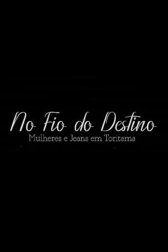 No Fio do Destino: Mulheres e Jeans em Toritama poster