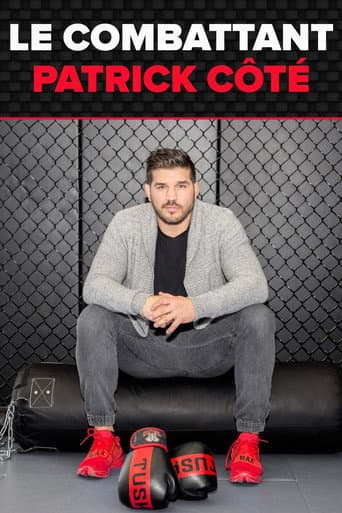 Le combattant : Patrick Côté poster