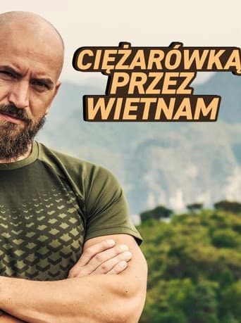 Ciężarówką przez Wietnam poster