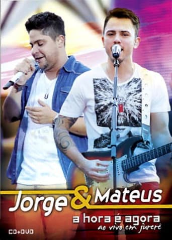 Jorge & Mateus - A Hora é Agora - Ao Vivo em Jurerê poster