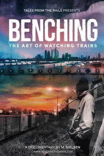 Benching: The Art of Watching Trains poster