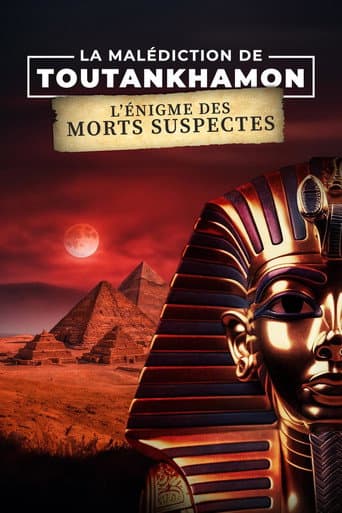 La Malédiction de Toutankhamon : L'Énigme des morts suspectes poster