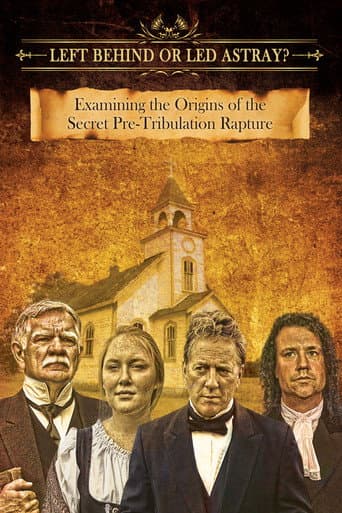 Left Behind or Led Astray?: Examining the Origins of the Secret Pre-Tribulation Rapture poster