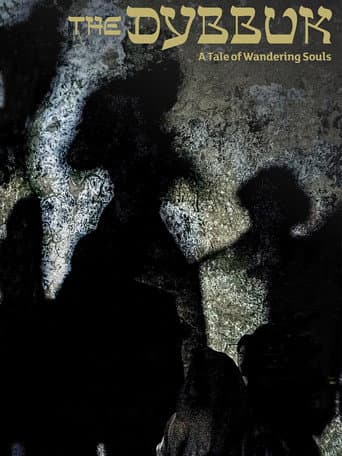 The Dybbuk: A Tale of Wandering Souls poster
