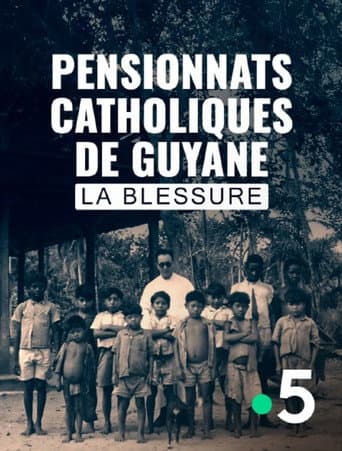 Pensionnats catholiques de Guyane, la blessure poster