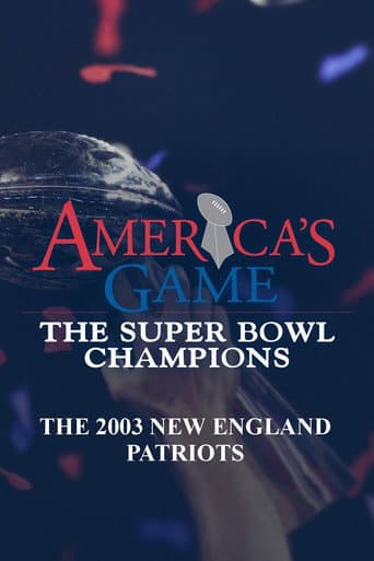 America's Game: 2003 New England Patriots poster