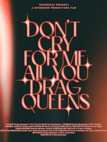 Don't Cry for Me All You Drag Queens poster