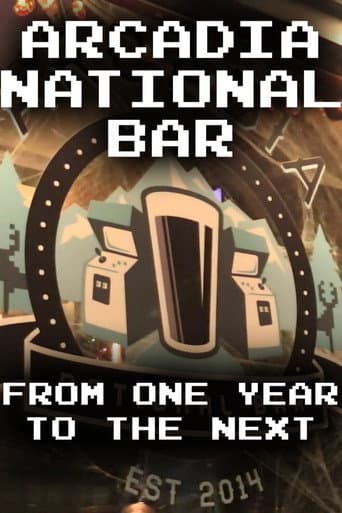 Arcadia National Bar: From One Year to the Next poster