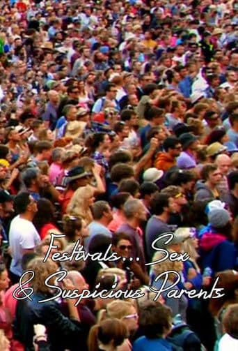 Festivals, Sex and Suspicious Parents poster