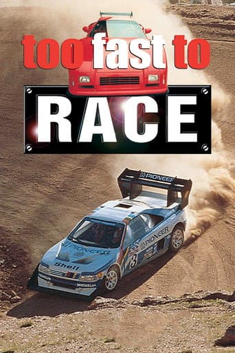 Too Fast To Race poster