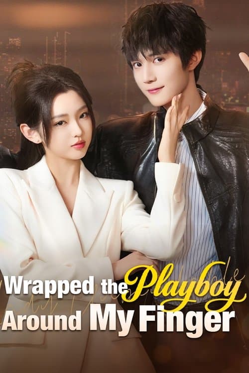 Wrapped the Playboy Around My Finger poster