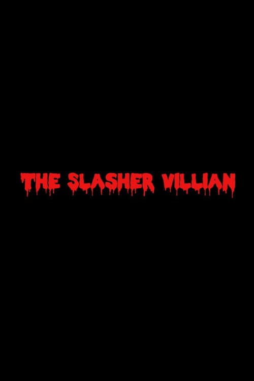 The Slasher Villain poster