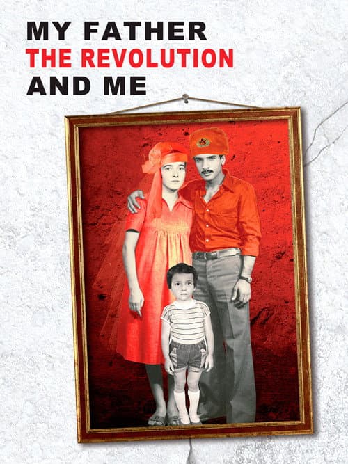 Mon père, la révolution et moi poster