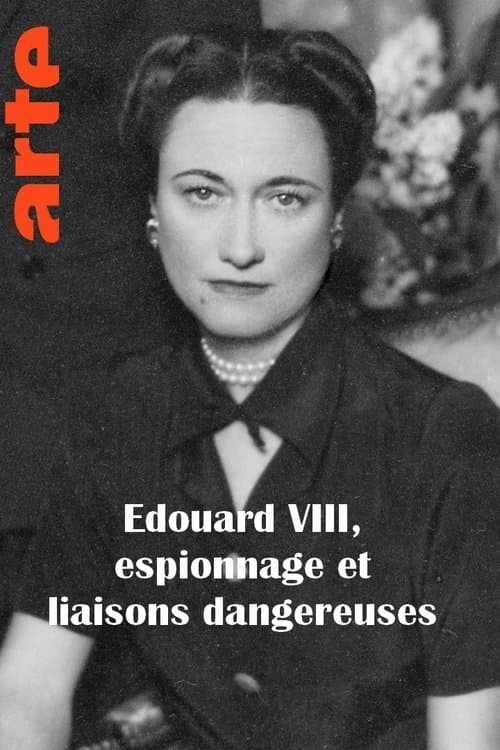 Edouard VIII, espionnage et liaisons dangereuses poster