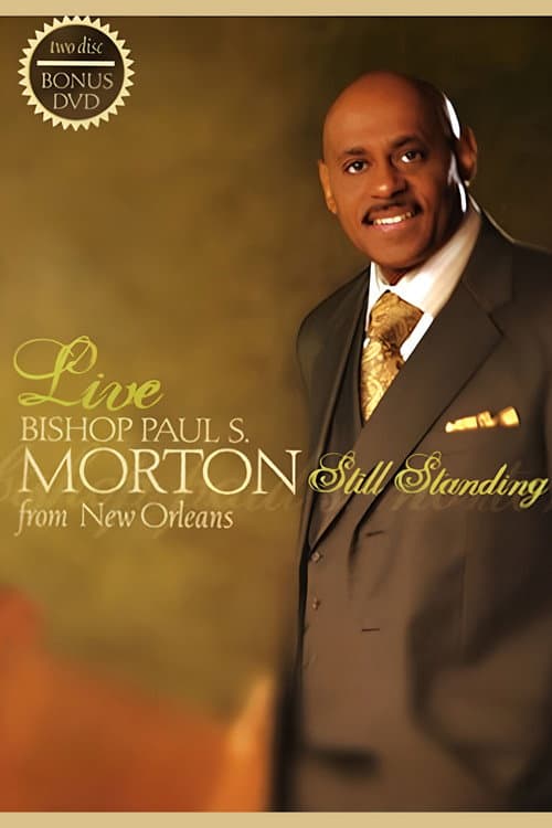 Bishop Paul S. Morton: Still Standing poster