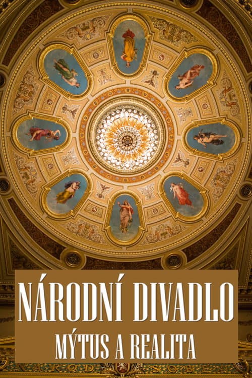 Národní divadlo: Mýtus a realita poster