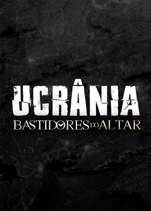 Bastidores do Altar - Ucrânia poster