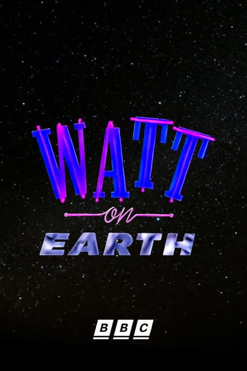 Watt on Earth poster