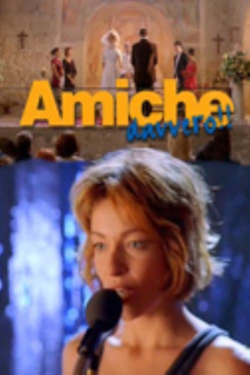 Amiche davvero!! poster