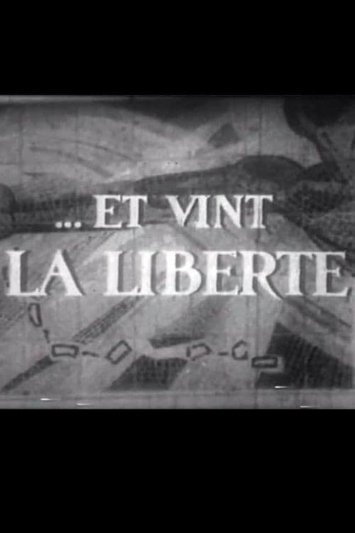 Et Vint La Liberté poster