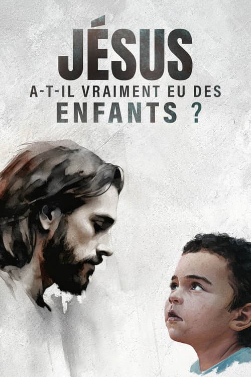 Jésus a-t-il vraiment eu des enfants ? poster