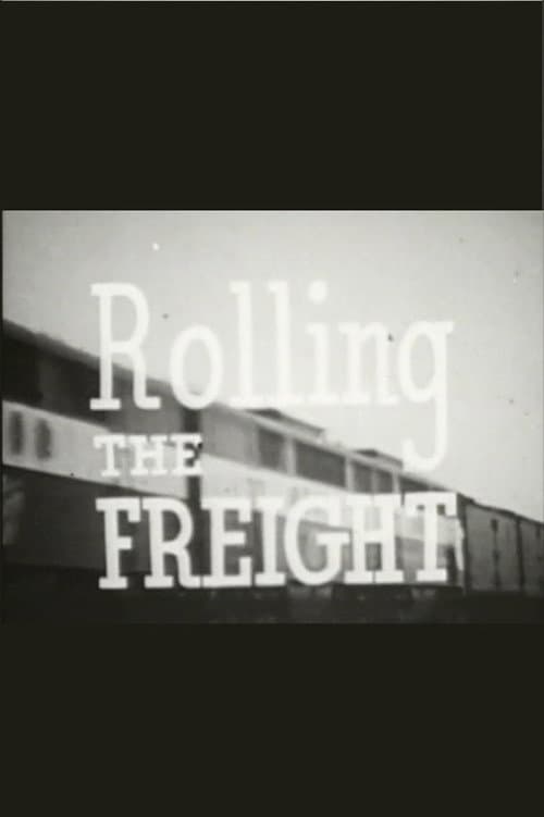 Rolling the Freight poster