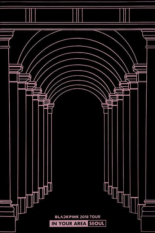 BLACKPINK: 2018 Tour 'In Your Area' Seoul poster