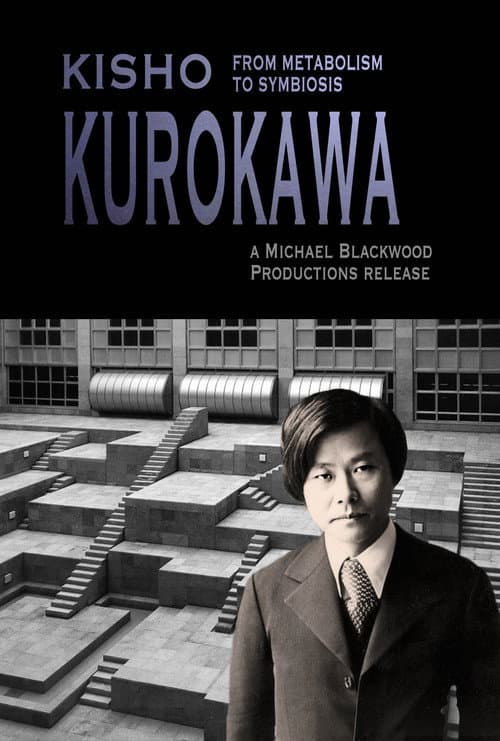 Kisho Kurokawa From Metabolism to Symbiosis poster