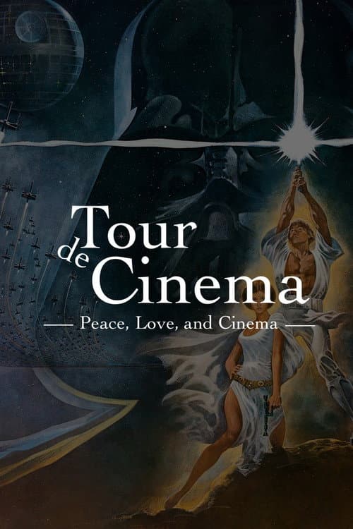 Tour de Cinema: Peace, Love, and Cinema poster