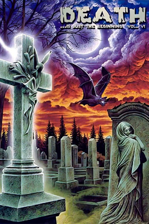 Death ...is just the beginning vol. VI poster