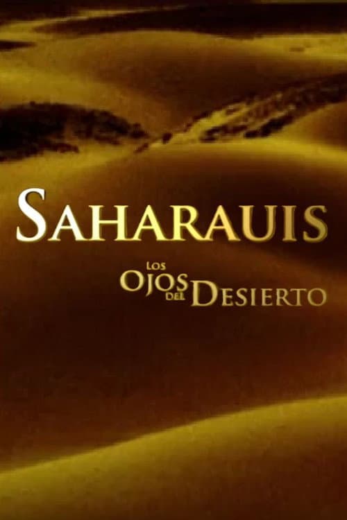 Sahrawis, the eyes of the desert poster
