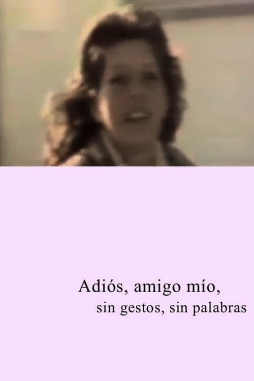 Adios amigo mío, sin gestos, sin palabras poster