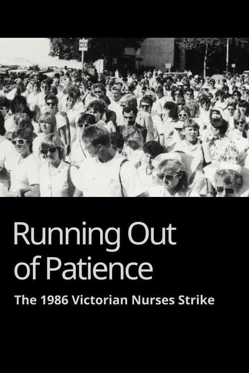 Running Out of Patience: The 1986 Victorian Nurses Strike poster