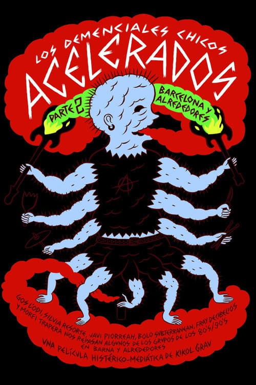 Los demenciales chicos acelerados. Pt 2: Barcelona y alrededores poster