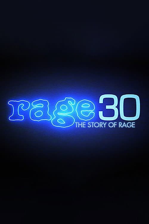 Rage 30: The Story Of Rage poster